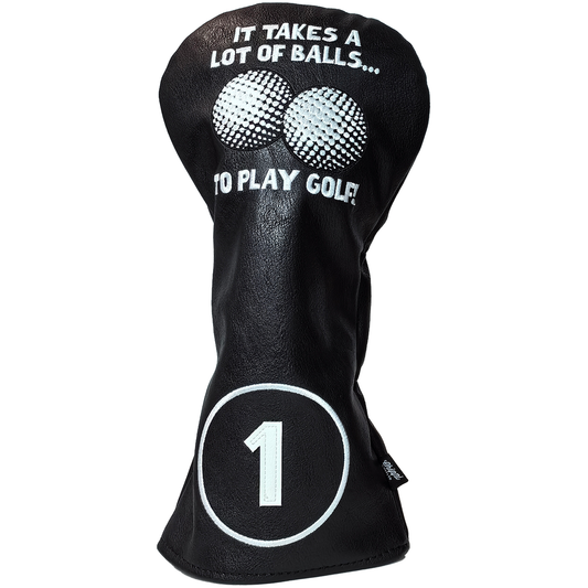 It Takes A Lot Of Balls To Play Golf Headcover